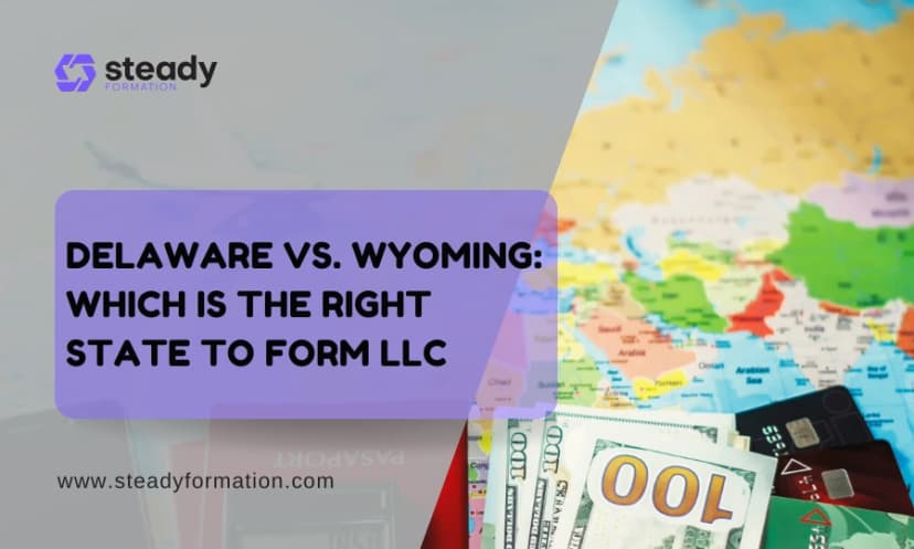 Delaware VS. Wyoming: Which Is the Right State to Form LLC